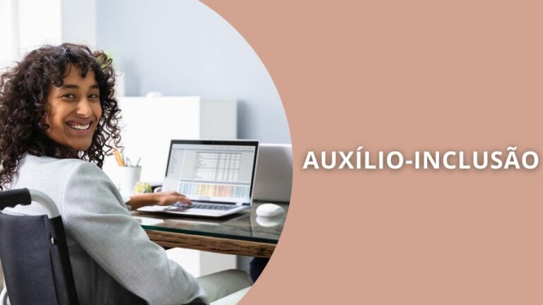 Auxílio-inclusão: o que é e quem tem direito?