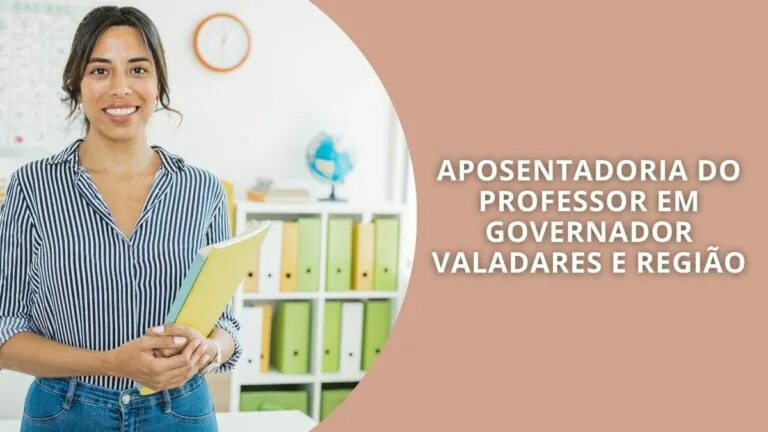 Aposentadoria do Professor em Governador Valadares e Região