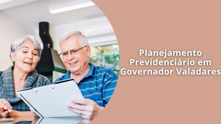 Planejamento Previdenciário em Governador Valadares