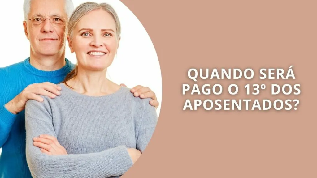 13º dos aposentados 2024: Quando será pago?